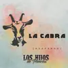 Los Hijos de Pancho Norteño - La cabra (Huapango) - Single